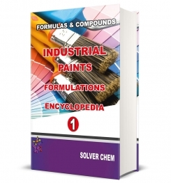 INDUSTRIAL PAINTS FORMULATIONS ENCYCLOPEDIA - 1 ( FULLY E BOOK )