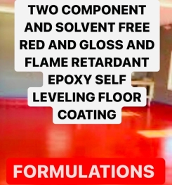 TWO COMPONENT AND SOLVENT FREE RED AND GLOSS AND FLAME RETARDANT EPOXY SELF LEVELING FLOOR COATING FORMULATIONS AND PRODUCTION PROCESS