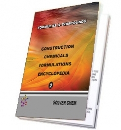 CONSTRUCTION CHEMICALS FORMULATIONS ENCYCLOPEDIA - 2 ( FULLY E BOOK )