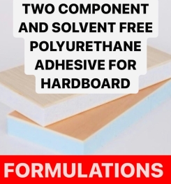 TWO COMPONENT AND SOLVENT FREE POLYURETHANE ADHESIVE FOR HARDBOARD FORMULATIONS AND PRODUCTION PROCESS