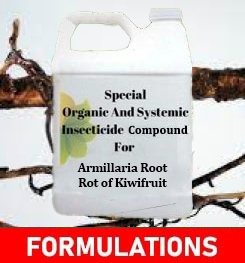 Formulations And Production Process of Organic And Systemic Fungicide Compound For Armillaria Root Rot of Kiwifruit