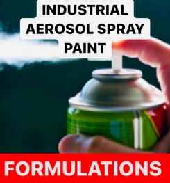 INDUSTRIAL AEROSOL SPRAY PAINT FORMULATIONS AND PRODUCTION PROCESS