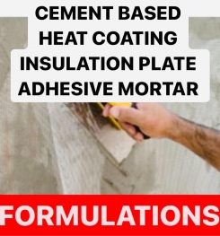 CEMENT BASED HEAT COATING INSULATION PLATE ADHESIVE MORTAR FORMULATIONS AND PRODUCTION PROCESS