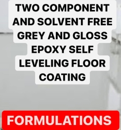 TWO COMPONENT AND SOLVENT FREE GREY AND GLOSS EPOXY SELF LEVELING FLOOR COATING FORMULATIONS AND PRODUCTION PROCESS