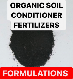 ORGANIC SOIL CONDITIONER FERTILIZERS FORMULATIONS AND PRODUCTION PROCESS