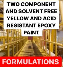 TWO COMPONENT AND SOLVENT FREE YELLOW AND ACID RESISTANT EPOXY PAINT FORMULATIONS AND PRODUCTION PROCESS