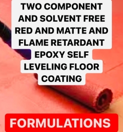 TWO COMPONENT AND SOLVENT FREE RED AND MATTE AND FLAME RETARDANT EPOXY SELF LEVELING FLOOR COATING FORMULATIONS AND PRODUCTION PROCESS
