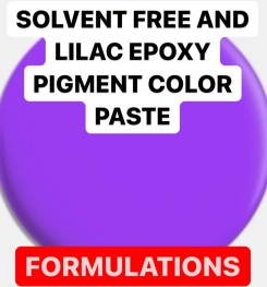 SOLVENT FREE AND LILAC EPOXY PIGMENT COLOR PASTE FORMULATION AND PRODUCTION PROCESS