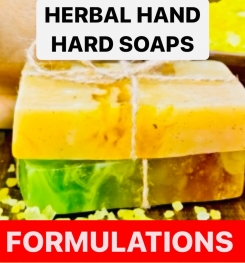 HERBAL HAND HARD SOAPS FORMULATIONS AND PRODUCTION PROCESS