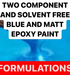 TWO COMPONENT AND SOLVENT FREE BLUE AND MATT EPOXY PAINT FORMULATIONS AND PRODUCTION PROCESS