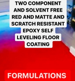TWO COMPONENT AND SOLVENT FREE RED AND MATTE AND SCRATCH RESISTANT EPOXY SELF LEVELING FLOOR COATING FORMULATIONS AND PRODUCTION PROCESS