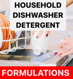 HOUSEHOLD DISHWASHER DETERGENT FORMULATIONS AND PRODUCTION PROCESS