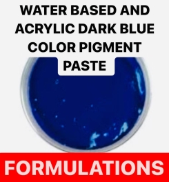 WATER BASED AND ACRYLIC DARK BLUE COLOR PIGMENT PASTE FORMULATIONS AND PRODUCTION PROCESS