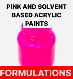 PINK AND SOLVENT BASED ACRYLIC PAINTS FORMULATIONS AND PRODUCTION PROCESS