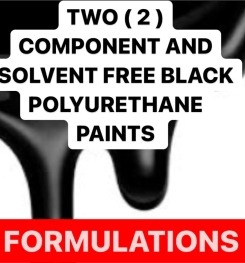 TWO ( 2 ) COMPONENT AND SOLVENT FREE BLACK POLYURETHANE PAINTS FORMULATIONS AND PRODUCTION PROCESS