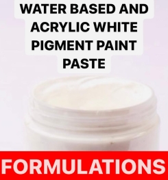 WATER BASED AND ACRYLIC WHITE PIGMENT PAINT PASTE FORMULATIONS AND PRODUCTION PRCOESS