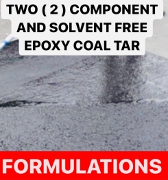 TWO ( 2 ) COMPONENT AND SOLVENT FREE EPOXY COAL TAR FORMULATIONS AND PRODUCTION PROCESS