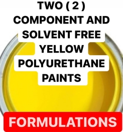 TWO ( 2 ) COMPONENT AND SOLVENT FREE YELLOW POLYURETHANE PAINTS FORMULATIONS AND PRODUCTION PROCESS