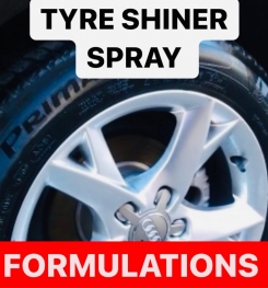 TYRE SHINER SPRAY FORMULATIONS AND PRODUCTION PROCESS