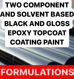 TWO COMPONENT AND SOLVENT BASED BLACK AND GLOSS EPOXY TOPCOAT COATING PAINT FORMULATIONS AND PRODUCTION PROCESS