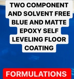 TWO COMPONENT AND SOLVENT FREE BLUE AND MATTE EPOXY SELF LEVELING FLOOR COATING FORMULATIONS AND PRODUCTION PROCESS