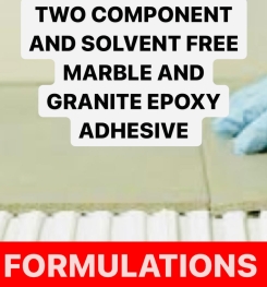 TWO COMPONENT AND SOLVENT FREE MARBLE AND GRANITE EPOXY ADHESIVE FORMULATIONS AND PRODUCTION PROCESS