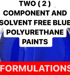 TWO ( 2 ) COMPONENT AND SOLVENT FREE BLUE POLYURETHANE PAINTS FORMULATIONS AND PRODUCTION PROCESS