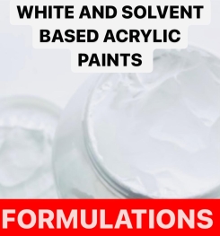 WHITE AND SOLVENT BASED ACRYLIC PAINTS FORMULATIONS AND PRODUCTION PROCESS