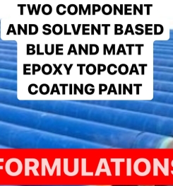 TWO COMPONENT AND SOLVENT BASED BLUE AND MATT EPOXY TOPCOAT COATING PAINT FORMULATIONS AND PRODUCTION PROCESS
