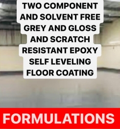 TWO COMPONENT AND SOLVENT FREE GREY AND GLOSS AND SCRATCH RESISTANT EPOXY SELF LEVELING FLOOR COATING FORMULATIONS AND PRODUCTION PROCESS