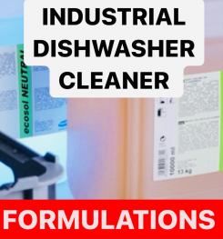 INDUSTRIAL DISHWASHER CLEANER FORMULATIONS AND PRODUCTION PROCESS