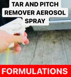 TAR AND PITCH REMOVER AEROSOL SPRAY FORMULATIONS AND PRODUCTION PROCESS