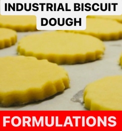 INDUSTRIAL BISCUIT DOUGH FORMULATIONS AND PRODUCTION PROCESS