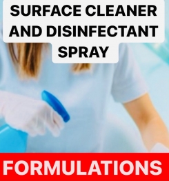 SURFACE CLEANER AND DISINFECTANT SPRAY FORMULATIONS AND PRODUCTION PROCESS