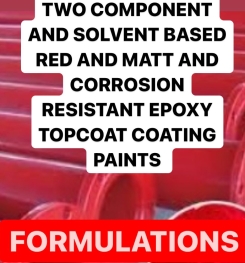 TWO COMPONENT AND SOLVENT BASED RED AND MATT AND CORROSION RESISTANT EPOXY TOPCOAT COATING PAINTS FORMULATIONS AND PRODUCTION PROCESS