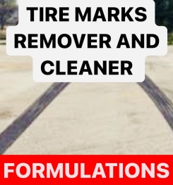 TIRE MARKS REMOVER AND CLEANER FORMULATIONS AND PRODUCTION PROCESS