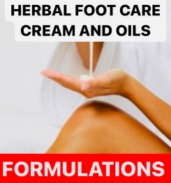 HERBAL FOOT CARE CREAM AND OILS FORMULATIONS AND PRODUCTION PROCESS