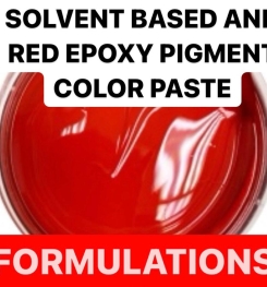 SOLVENT BASED AND RED EPOXY PIGMENT COLOR PASTE FORMULATION AND PRODUCTION PROCESS