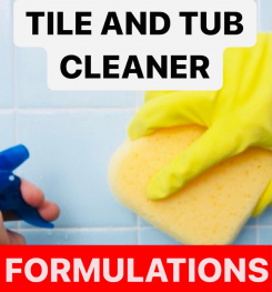 TILE AND TUB CLEANER FORMULATIONS AND PRODUCTION PROCESS