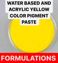 WATER BASED AND ACRYLIC YELLOW COLOR PIGMENT PASTE FORMULATIONS AND PRODUCTION PROCESS