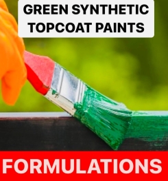 GREEN SYNTHETIC TOPCOAT PAINTS FORMULATIONS AND PRODUCTION PROCESS