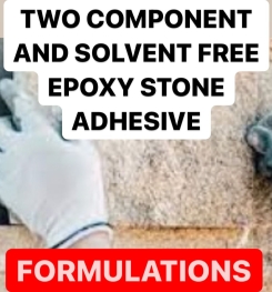 TWO COMPONENT AND SOLVENT FREE EPOXY STONE ADHESIVE FORMULATIONS AND PRODUCTION PROCESS