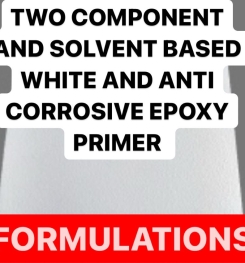 TWO COMPONENT AND SOLVENT BASED WHITE AND ANTI CORROSIVE EPOXY PRIMER FORMULATION AND PRODUCTION PROCESS