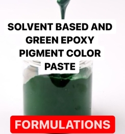 SOLVENT BASED AND GREEN EPOXY PIGMENT COLOR PASTE FORMULATION AND PRODUCTION PROCESS