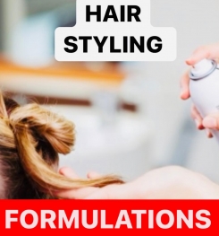 HAIR STYLING PRODUCTS FORMULATIONS AND PRODUCTION PROCESS