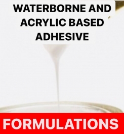 WATERBORNE AND ACRYLIC BASED ADHESIVE FORMULATIONS AND PRODUCTION PROCESS