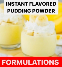 INSTANT FLAVORED PUDDING POWDER FORMULATIONS AND PRODUCTION PROCESS