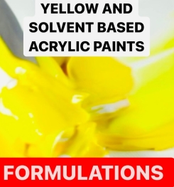 YELLOW AND SOLVENT BASED ACRYLIC PAINTS FORMULATIONS AND PRODUCTION PROCESS