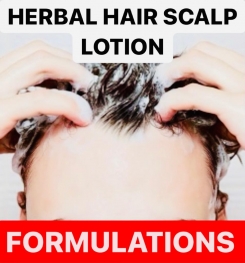 HERBAL HAIR SCALP LOTION FORMULATIONS AND PRODUCTION PROCESS