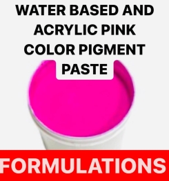 WATER BASED AND ACRYLIC PINK COLOR PIGMENT PASTE FORMULATIONS AND PRODUCTION PROCESS
